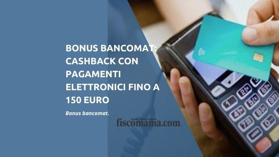 Bonus Cashback: come funziona il piano del Governo per incentivare il pagamento elettronico